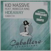 Hideaway Feat Rebecca King Kid Massive