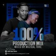 100 Production Mix 002 Mixed By Muziqatone Muziqaltone