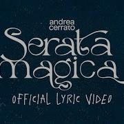 Andrea Cerrato Serata Magica Official Lyric Video Andrea Cerrato