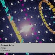 Andrew Rayel Musa Original Mix