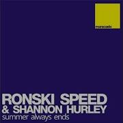 Summer Always Ends Extended Mix With Shannon Hurley Ronski Speed