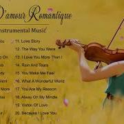 Musique Relaxante Romantique Musique Douce Sans Parole Musique D Amour Relaxante Musique Romantique