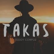 Takas Official Lyric Video Teddy Corpuz Teddspotting