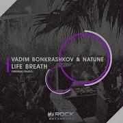 Life Breath Radio Edit Vadim Bonkrashkov Natune