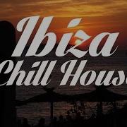 Beautiful Ibiza Chill House Mix Del Mar