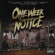 One Week Notice Get It N Go Feat Dizzy Wright Jarren Benton Audio Push Demrick Emilio Rojas Reezy