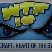 Wtf Is Starcraft 2 Heart Of The Swarm