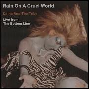 Daina And The Tribe Rain On A Cruel World Live