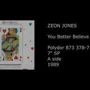 Zeon Jones You Better Belleve It