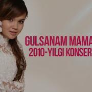 Gulsanam Mamazoitova 2010 Yil Konsert Dasturi