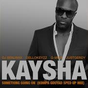 Something Going On Feat Dj Benjimix Gellokeyzz G Mixx Justgerdy Kompa Gouyad Solo Edit Kaysha