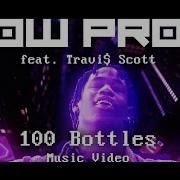 100 Bottles Feat Travis Scott