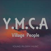 Village People Y M C A Lyrics Young Pilgrim Music