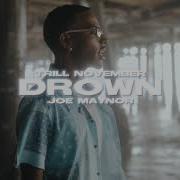 Drown Feat Joe Maynor Trill November