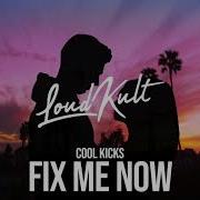 Fix Me Now Cool Kicks Nino Lucarelli Brierley