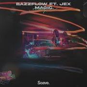 Bazzflow Magic Extended Feat Jex