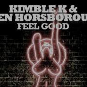 Kimble K Feel Good