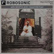 Good Old Feel Club Dub Robosonic Masta Ace