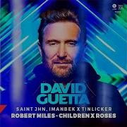 Saint Jhn Imanbek X Tinlicker Robert Miles Children X Roses David Guetta Mashup 2021 Edit