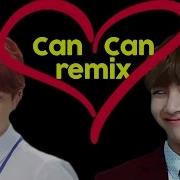 Bts Can Can Remix