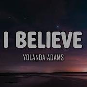 Yolanda Adams I Believe Lyrics Intunelyrics