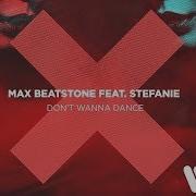 Don T Wanna Dance Max Beatstone