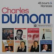 Charles Dumont De Corps Agrave Coeur Version 1972 Remasteris Eacute