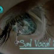 Sad Vocal Trance