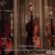 Concerto For Two Violins In C Major Rv 505 I Allegro Non Molto E