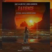 Jake Almo Patience Feat Linnea Handberg Nytigen Ruslan Borisov Remix