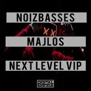 Noizbasses Next Level Vip Mix