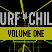 Songs To Surf And Relax To Surf N Chill Volume 1