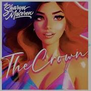 Sharyn Maceren The Crown Wooddrowe Remix Radio Edit