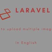 Laravel 9 How To Upload Multiple Images In English All About Laravel