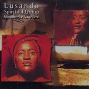 70 Lusanda Spiritual Group Bawo Xa Ndilahlekayo