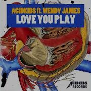 Acidkids Love You Play Oliver Remix