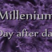 Millenium Day After Day