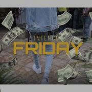 Intence Friday