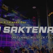 Dj Saktenane Aku Seh Tresno Kowe Saktenane Slow Bass X Jaranan Dor By Kipli Id Remix Dj Kipli Id