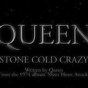 Queen Stone Cold Crazy