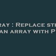 Array Php Array And Str Replace Working Together Hey Delphi