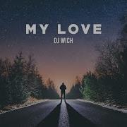 My Love Dj Wich