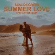 Seal De Green Summer Love Sasha First Extended Remix