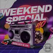 Dj G Sa Weekend Special 40 Dj G Sa