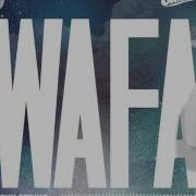 Wafa Duppy Song