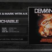 Untouchable Feat Mark With A K Demoniak