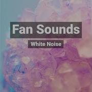 Relaxing Sound Of Lower Power Fan For Babies Nature Sounds White