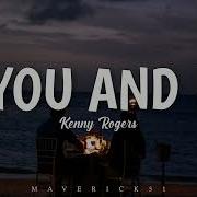 Kenny Rogers You And I Lyrics Maverick51