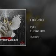 Gjiko Fake Drake