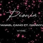 Peonia Natanael Cano Ft Dannylux Ia Yadiel Dreck